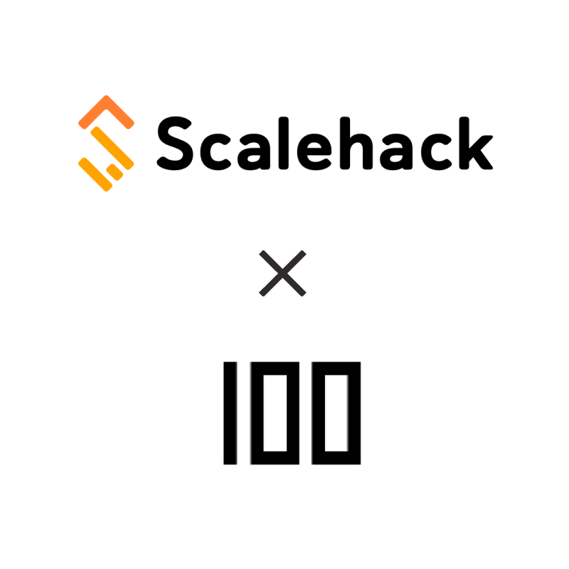 株式会社100は、大義ある事業のスケールアップを総合支援する株式会社Scalehackと資本業務提携しました